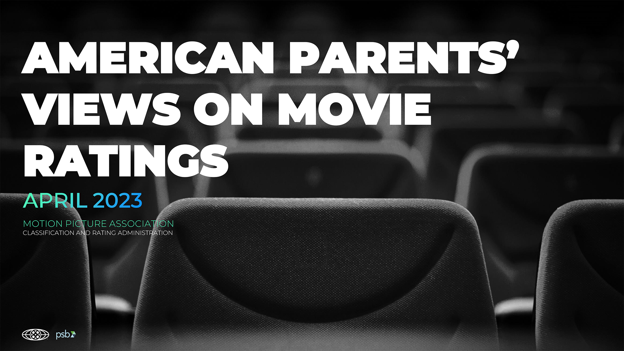 American Parents' Views on Movie Ratings - Motion Picture Association