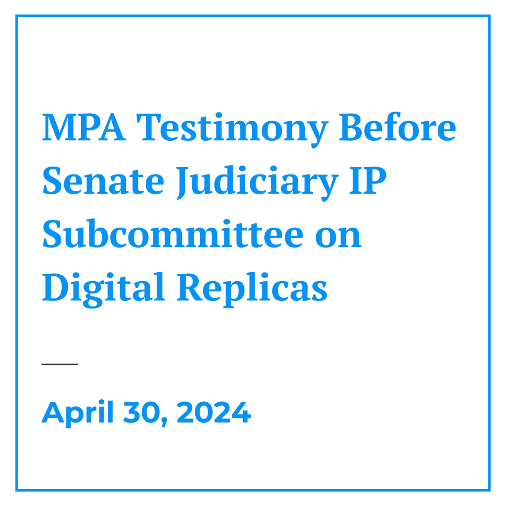MPA-Testimony-Before-Senate-Judiciary-IP-Subcommittee-on-Digital-Replicas-1.png