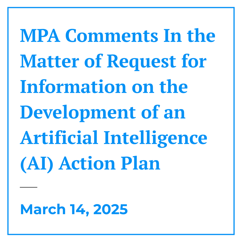 MPA Comments In the Matter of Request for Information on the Development of an Artificial Intelligence (Al) Action Plan